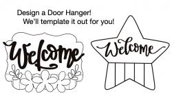 The image for Design Your Own Door Hanger! We will template it out for you!